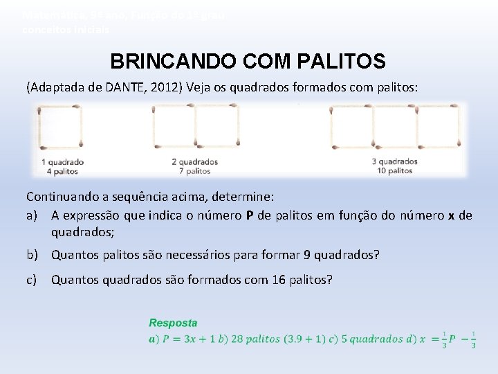 Matemática, 9º ano, Função do 1º grau conceitos iniciais BRINCANDO COM PALITOS (Adaptada de