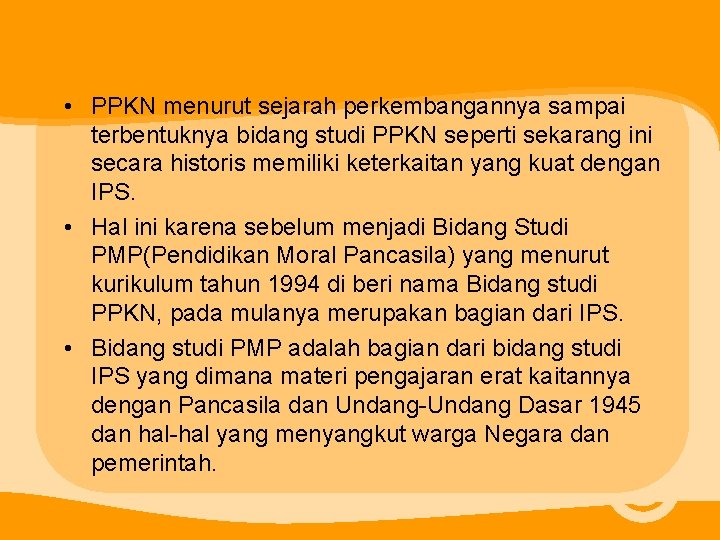  • PPKN menurut sejarah perkembangannya sampai terbentuknya bidang studi PPKN seperti sekarang ini