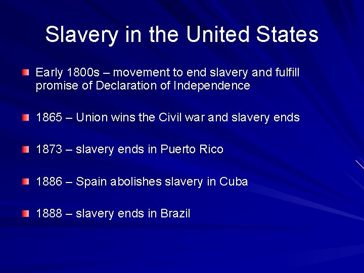 Slavery in the United States Early 1800 s – movement to end slavery and
