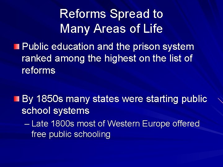Reforms Spread to Many Areas of Life Public education and the prison system ranked