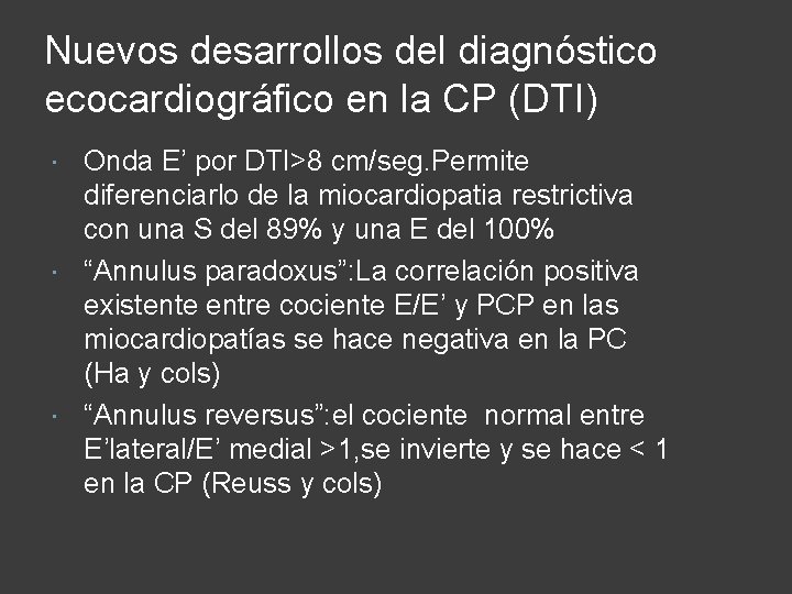 Nuevos desarrollos del diagnóstico ecocardiográfico en la CP (DTI) Onda E’ por DTI>8 cm/seg.