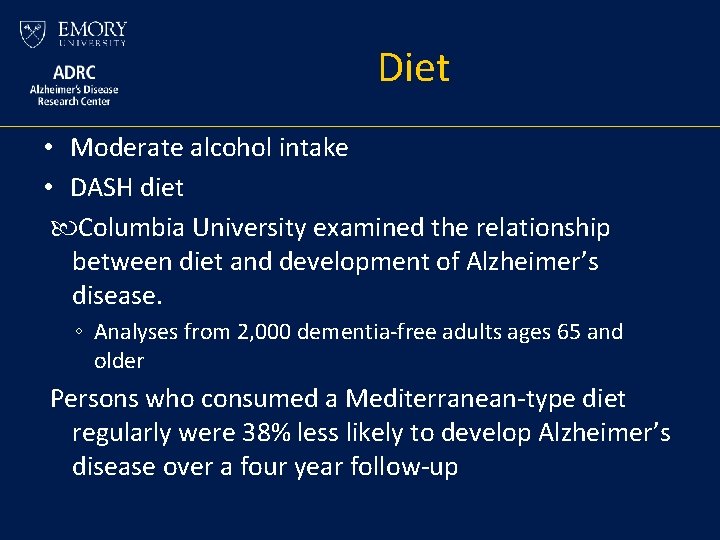 Diet • Moderate alcohol intake • DASH diet Columbia University examined the relationship between Diet • Moderate alcohol intake • DASH diet Columbia University examined the relationship between