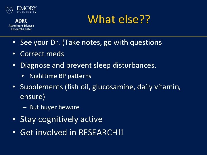 What else? ? • See your Dr. (Take notes, go with questions • Correct What else? ? • See your Dr. (Take notes, go with questions • Correct