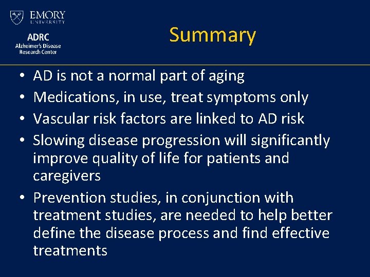 Summary AD is not a normal part of aging Medications, in use, treat symptoms Summary AD is not a normal part of aging Medications, in use, treat symptoms