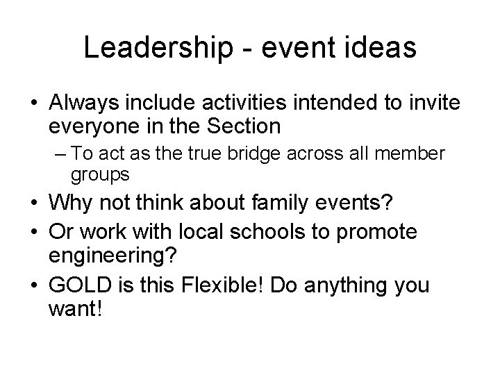 Leadership - event ideas • Always include activities intended to invite everyone in the Leadership - event ideas • Always include activities intended to invite everyone in the