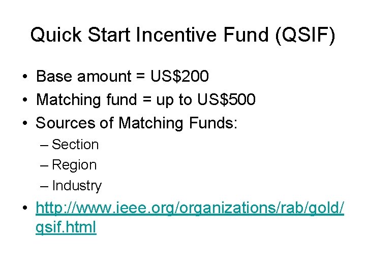 Quick Start Incentive Fund (QSIF) • Base amount = US$200 • Matching fund = Quick Start Incentive Fund (QSIF) • Base amount = US$200 • Matching fund =