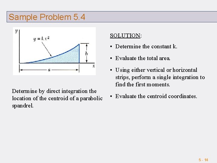 Sample Problem 5. 4 SOLUTION: • Determine the constant k. • Evaluate the total