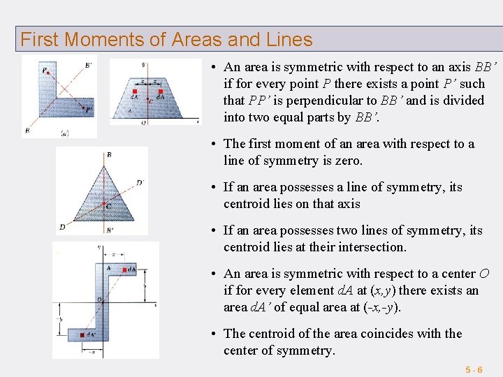 First Moments of Areas and Lines • An area is symmetric with respect to