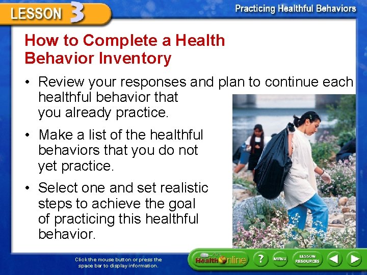 How to Complete a Health Behavior Inventory • Review your responses and plan to