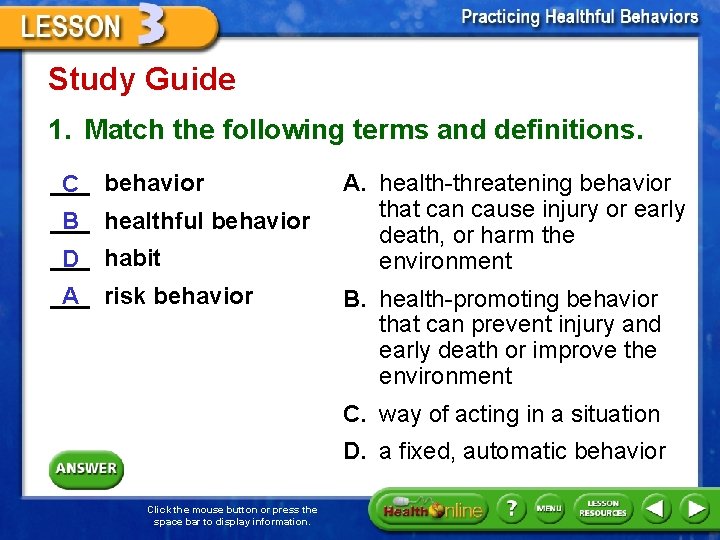 Study Guide 1. Match the following terms and definitions. ___ C behavior ___ B