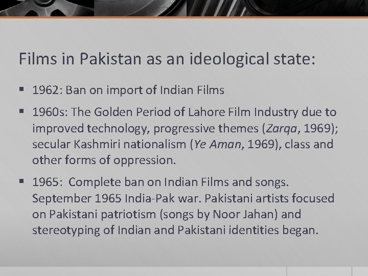 Films in Pakistan as an ideological state: § 1962: Ban on import of Indian Films in Pakistan as an ideological state: § 1962: Ban on import of Indian