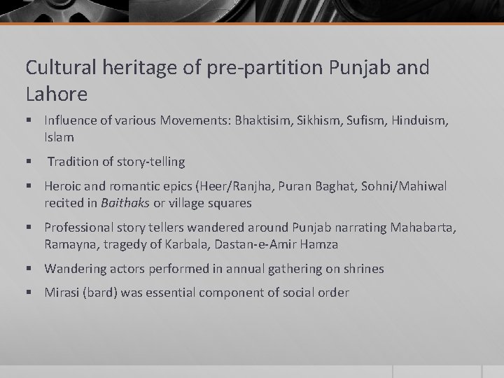 Cultural heritage of pre-partition Punjab and Lahore § Influence of various Movements: Bhaktisim, Sikhism, Cultural heritage of pre-partition Punjab and Lahore § Influence of various Movements: Bhaktisim, Sikhism,