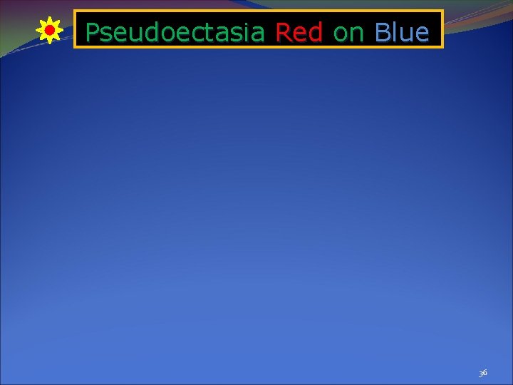 Pseudoectasia Red on Blue 36 Pseudoectasia Red on Blue 36