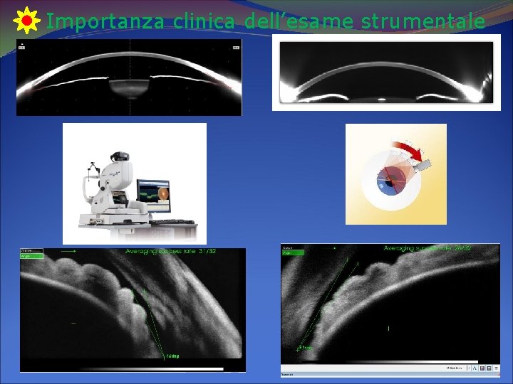 Importanza clinica dell’esame strumentale 37 Importanza clinica dell’esame strumentale 37