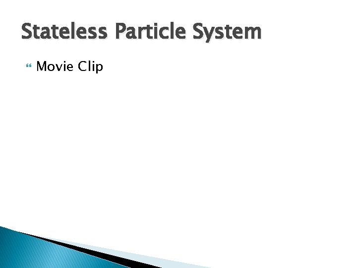 Stateless Particle System Movie Clip 