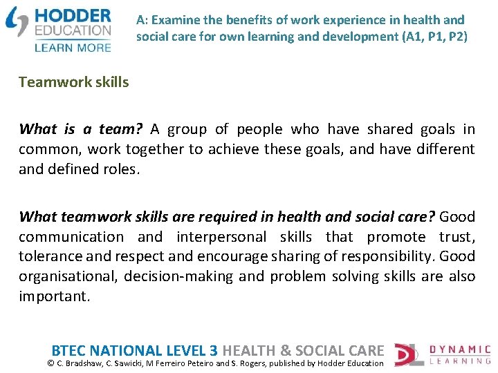 A: Examine the benefits of work experience in health and social care for own