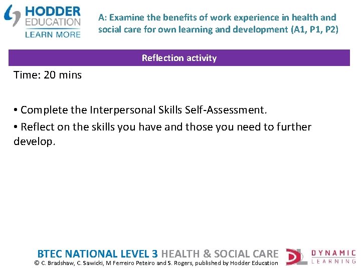A: Examine the benefits of work experience in health and social care for own