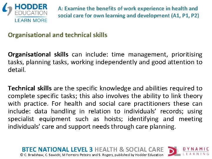 A: Examine the benefits of work experience in health and social care for own