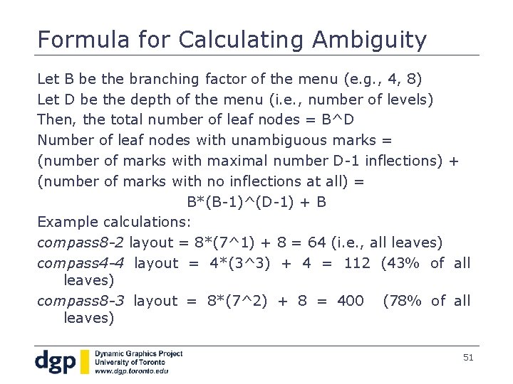 Formula for Calculating Ambiguity Let B be the branching factor of the menu (e.