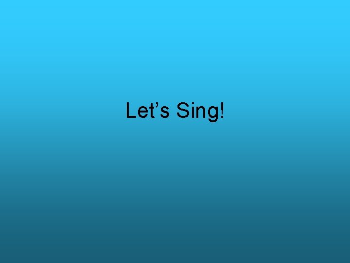 Let’s Sing! 