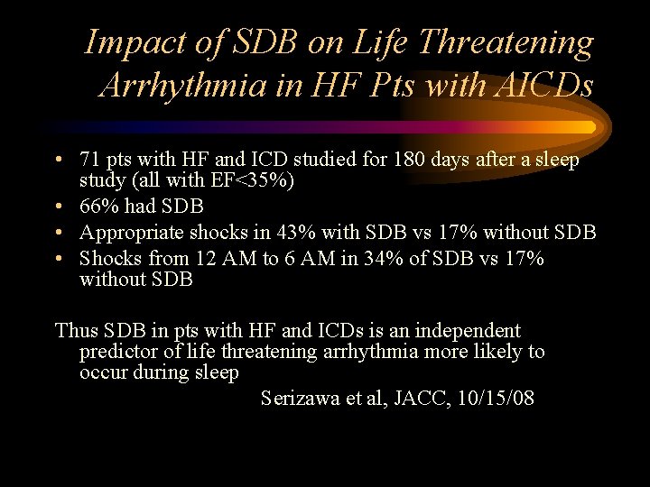 Impact of SDB on Life Threatening Arrhythmia in HF Pts with AICDs • 71