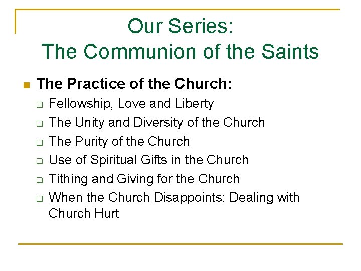 Our Series: The Communion of the Saints n The Practice of the Church: q