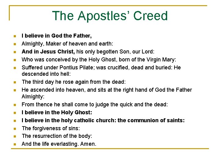 The Apostles’ Creed n n n n I believe in God the Father, Almighty,