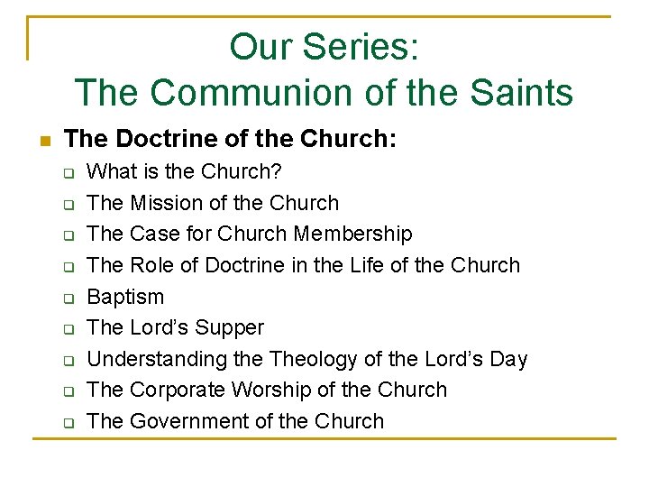 Our Series: The Communion of the Saints n The Doctrine of the Church: q