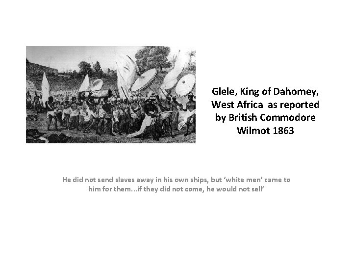 Glele, King of Dahomey, West Africa as reported by British Commodore Wilmot 1863 He