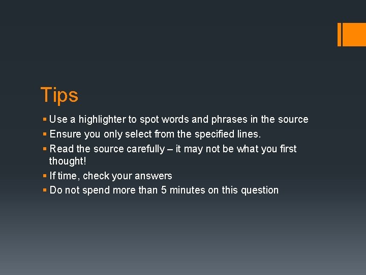 Tips § Use a highlighter to spot words and phrases in the source §