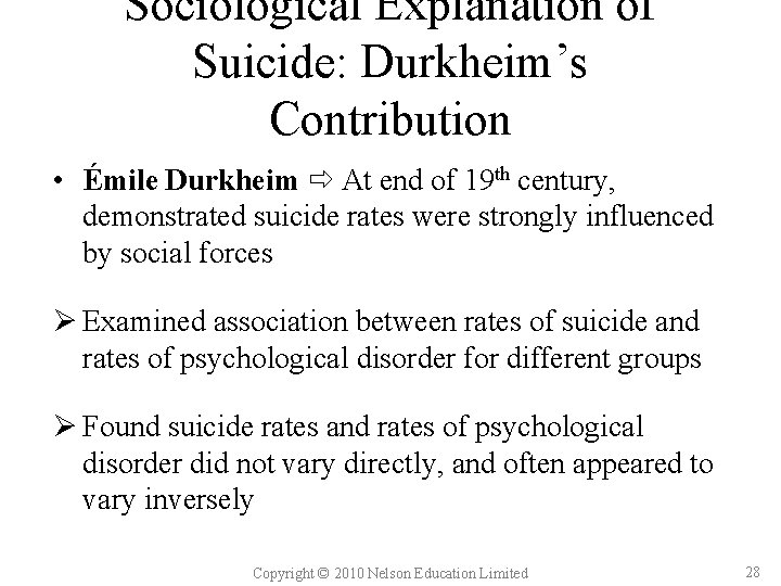 Sociological Explanation of Suicide: Durkheim’s Contribution • Émile Durkheim At end of 19 th