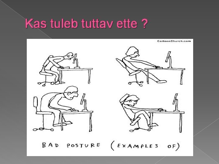 Kas tuleb tuttav ette ? Kas tuleb tuttav ette ?