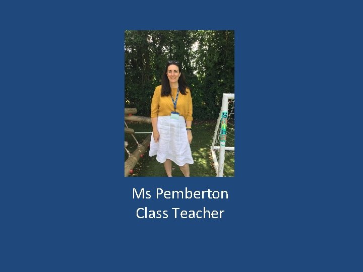  Ms Pemberton Class Teacher 