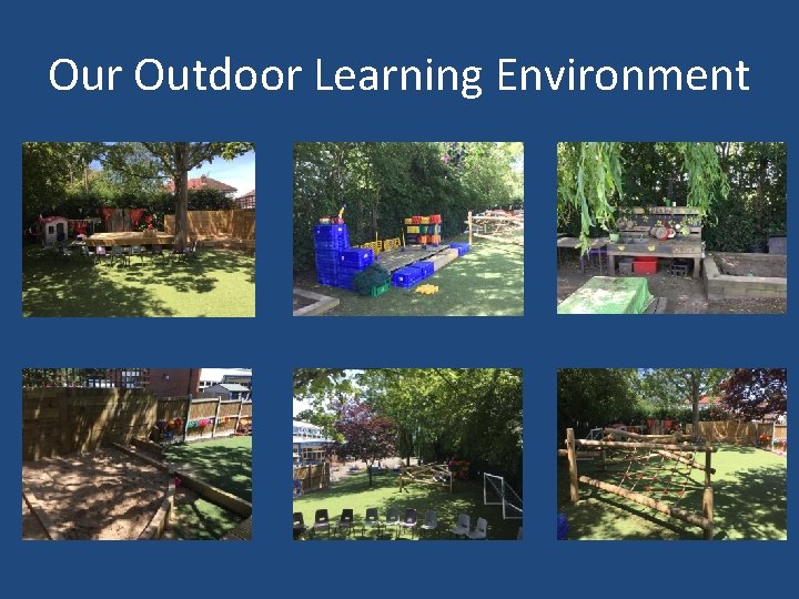 Our Outdoor Learning Environment 