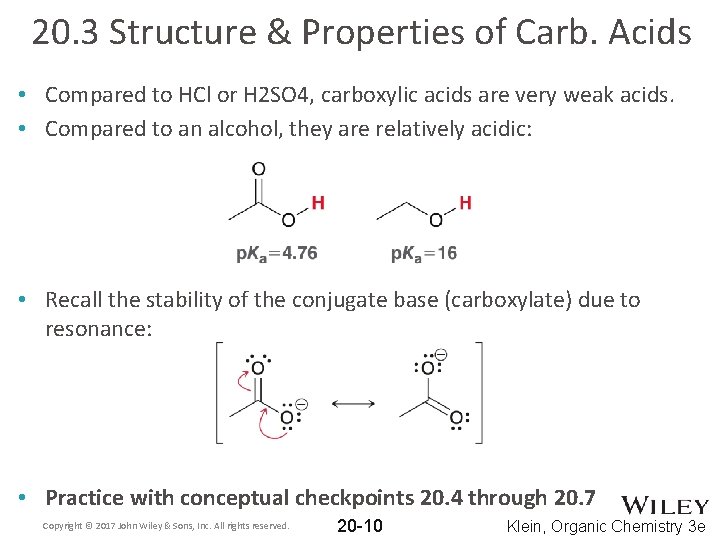 20. 3 Structure & Properties of Carb. Acids • Compared to HCl or H