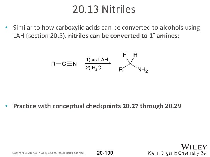 20. 13 Nitriles • Similar to how carboxylic acids can be converted to alcohols