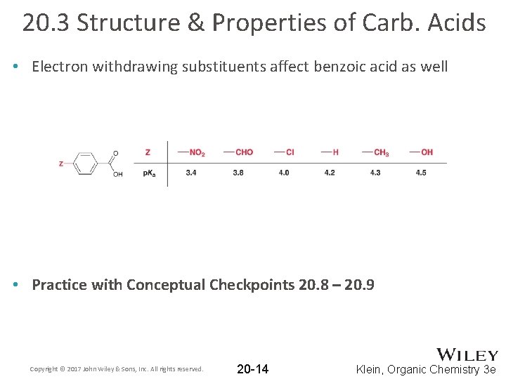 20. 3 Structure & Properties of Carb. Acids • Electron withdrawing substituents affect benzoic