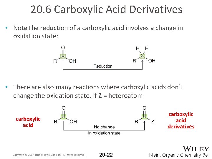 20. 6 Carboxylic Acid Derivatives • Note the reduction of a carboxylic acid involves