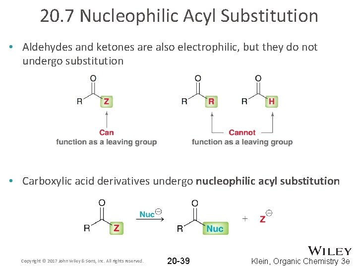 20. 7 Nucleophilic Acyl Substitution • Aldehydes and ketones are also electrophilic, but they