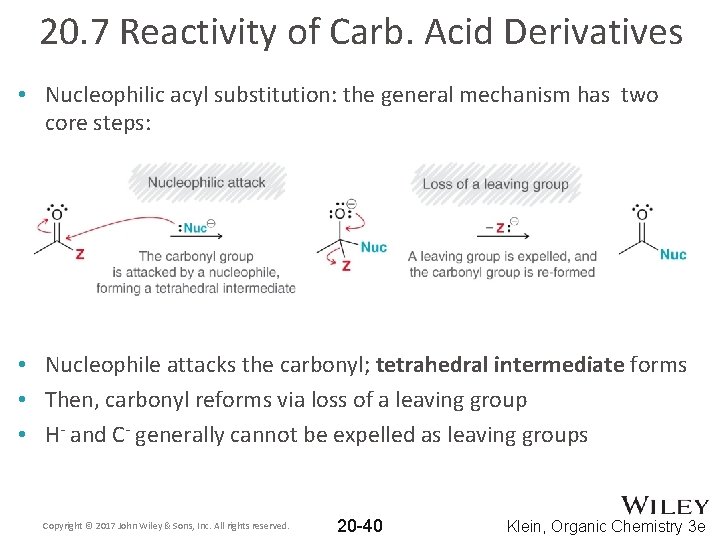 20. 7 Reactivity of Carb. Acid Derivatives • Nucleophilic acyl substitution: the general mechanism