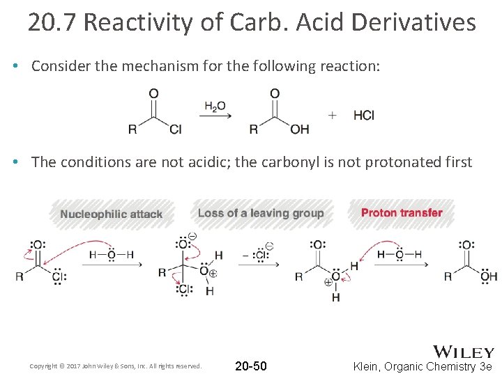 20. 7 Reactivity of Carb. Acid Derivatives • Consider the mechanism for the following