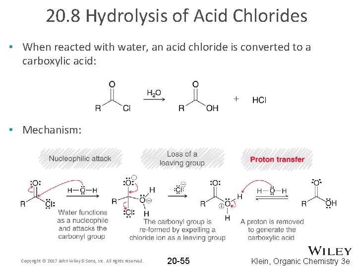 20. 8 Hydrolysis of Acid Chlorides • When reacted with water, an acid chloride