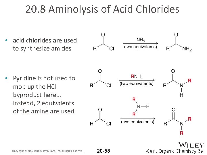 20. 8 Aminolysis of Acid Chlorides • acid chlorides are used to synthesize amides