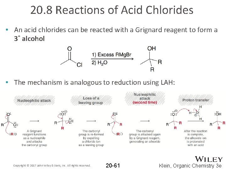 20. 8 Reactions of Acid Chlorides • An acid chlorides can be reacted with