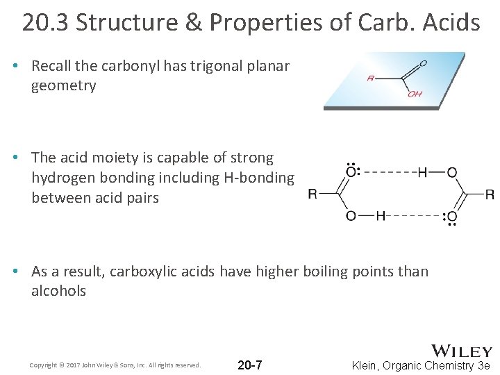 20. 3 Structure & Properties of Carb. Acids • Recall the carbonyl has trigonal