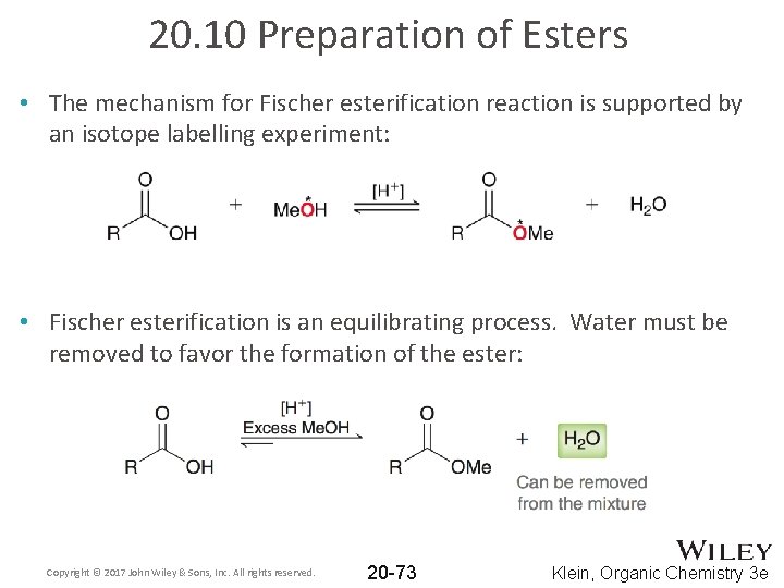 20. 10 Preparation of Esters • The mechanism for Fischer esterification reaction is supported