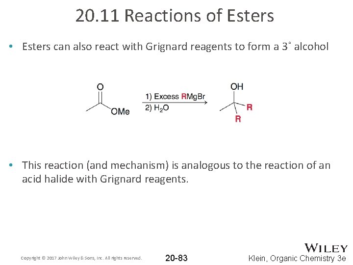 20. 11 Reactions of Esters • Esters can also react with Grignard reagents to