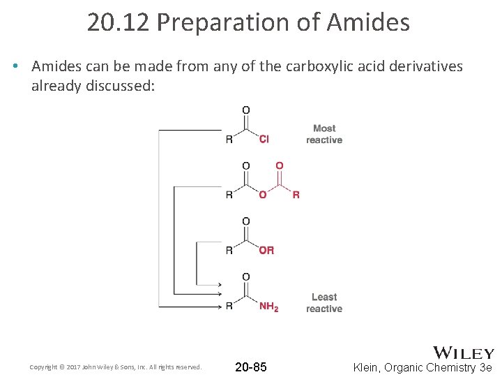 20. 12 Preparation of Amides • Amides can be made from any of the