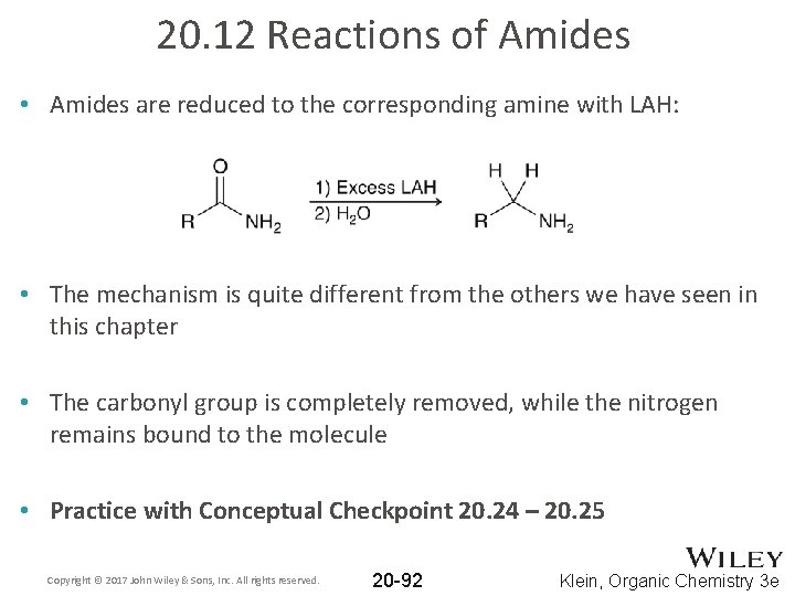 20. 12 Reactions of Amides • Amides are reduced to the corresponding amine with