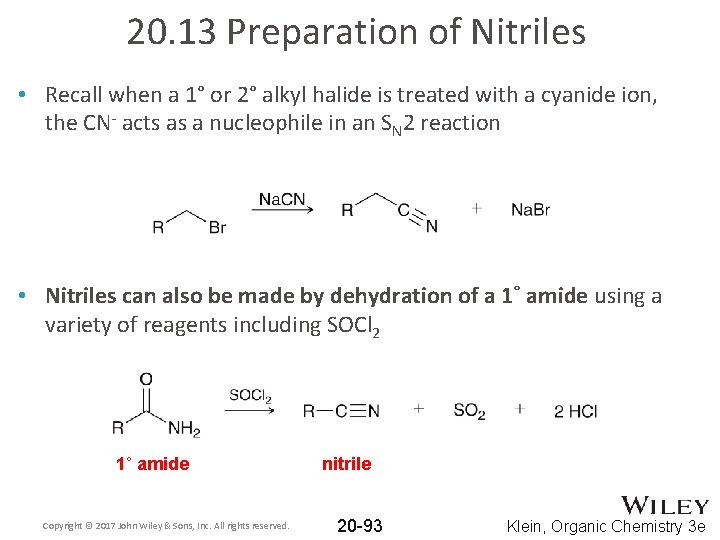 20. 13 Preparation of Nitriles • Recall when a 1° or 2° alkyl halide